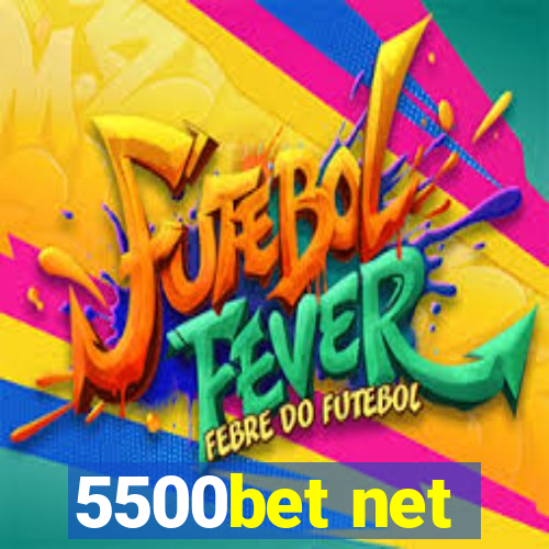 5500bet net